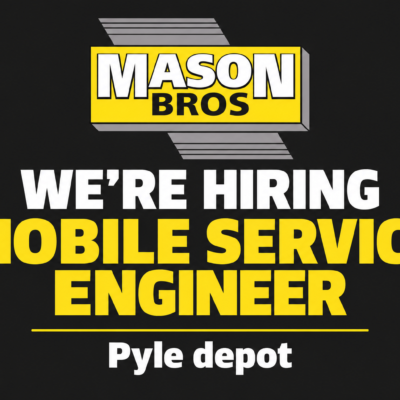 Mason Bros: we’re hiring a Mobile Service Engineer at our Pyle depot.
